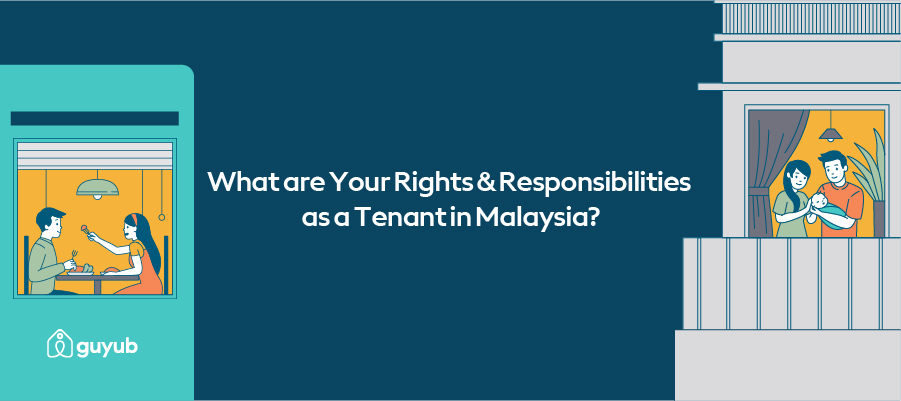 know your rights and responsibilities as a tenant in malaysia
